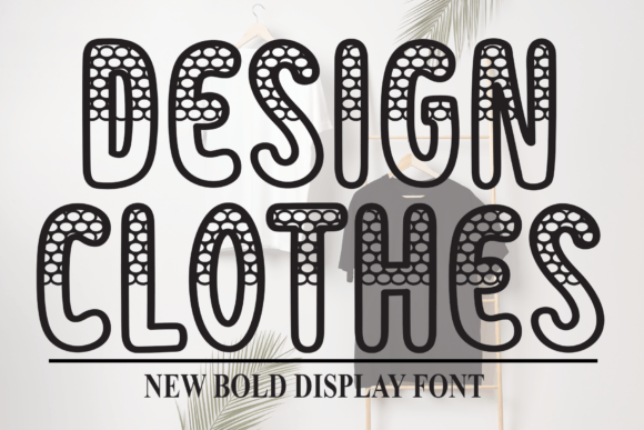 Discovering the Charm of the Design Clothes Font